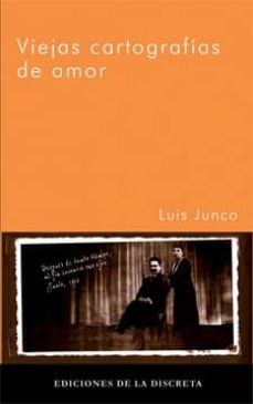 Descarga gratuita de libros de itunes. VIEJAS CARTOGRAFIAS DE AMOR (Spanish Edition) de LUIS JUNCO