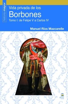 Descargar audiolibros gratis en italiano VIDA PRIVADA DE LOS BORBONES de MANUEL RIOS MAZCARELLE 9788498275049