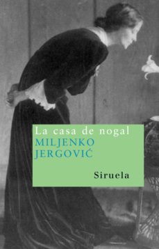 Descarga gratuita de libros electrónicos de mobi. LA CASA DE NOGAL in Spanish 9788498410549 FB2 de MILJENKO JERGOVIC