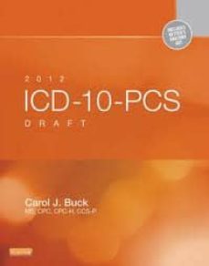 Descarga gratuita de revistas de libros electrónicos 2012 ICD-10-PCS DRAFT STANDARD EDITION FB2 de BUCK