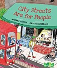 Descargas gratuitas de archivos pdf de libros electrónicos CITY STREETS ARE FOR PEOPLE en español 9781773064659