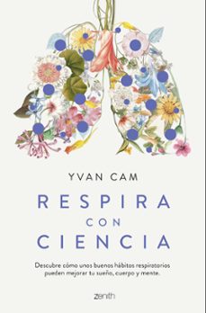 Descarga gratuita bookworm para Android móvil RESPIRA CON CIENCIA MOBI RTF de YVAN CAM 9788408281559 (Literatura española)