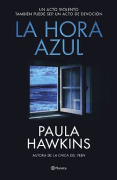 Descarga gratuita de libros de texto en francés. LA HORA AZUL DJVU de PAULA HAWKINS 9788408294559