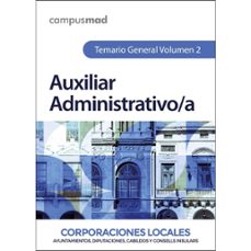 AUXILIAR ADMINISTRATIVO DE CORPORACIONES LOCALES. TEMARIO GENERAL VOL. 2