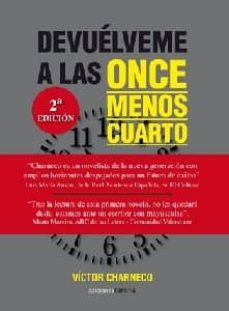 Libro descargable e gratis DEVUELVEME A LAS ONCE MENOS CUARTO (2ª ED.) (Literatura española)