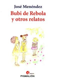 Descarga gratuita de libros de datos electrónicos BUBI DE REBOLA Y OTROS RELATOS (Literatura española) iBook