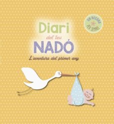 Book's Cover of Diari Del Teu Nado: L Aventura Del Primer Any