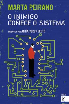 Descarga gratuita de libros pdfs. O INIMIGO COÑECE O SISTEMA FB2 de MARTA PEIRANO 9788416721559 (Spanish Edition)