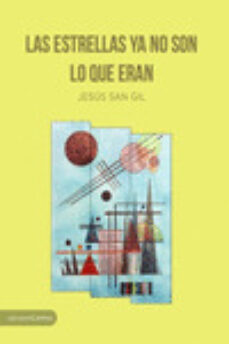 Ebooks em portugues para descargar LAS ESTRELLAS YA NO SON LO QUE ERAN ePub CHM PDF de JESUS SAN GIL