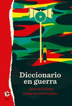 Descargar ebook pdfs gratis DICCIONARIO EN GUERRA (Spanish Edition) de AIXA DE LA CRUZ 9788417496159