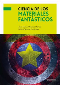 Ciencia De Los Materiales Fantasticos Juan Manuel Montes Martos