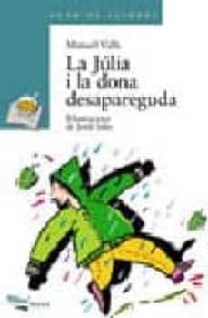 Descargar LA JULIA I LA DONA DESAPAREGUDA gratis pdf - leer online