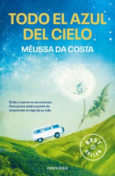 Descargar libro electrónico para kindle gratis TODO EL AZUL DEL CIELO de MELISSA DA COSTA (Literatura española) MOBI ePub FB2 9788466371759