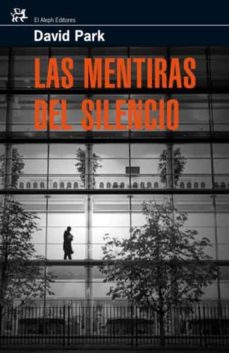 Leer y descargar libros en línea. LAS MENTIRAS DEL SILENCIO de DAVID PARK 9788476698259 (Spanish Edition) iBook MOBI