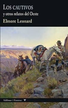 Libros de descargas de ipod LOS CAUTIVOS (Spanish Edition)  de ELMORE LEONARD