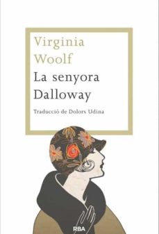 Descargas gratuitas de libros pdf para ordenador. LA SENYORA DALLOWAY de VIRGINIA WOOLF en español 9788482646459 