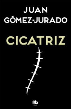 Audiolibros gratuitos para descarga móvil CICATRIZ FB2 CHM 9788490704059 de JUAN GOMEZ-JURADO en español