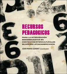 Libros descargados gratis RECURSOS PEDAGÓGICOS PARA LA INTERVENCIÓN SOCIOEDUCATIVA EN CONTE XTOS INTERCULTURALES BILINGUES LATINOAMERICANOS