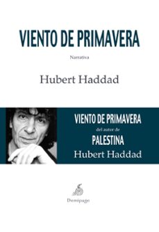 Descarga gratuita de libros j2me en formato pdf. VIENTO DE PRIMAVERA FB2 RTF de HUBERT HADDAD 9788492719259 en español
