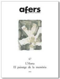 Book's Cover of Afers 47: L Horta El Paisatge De La Memoria