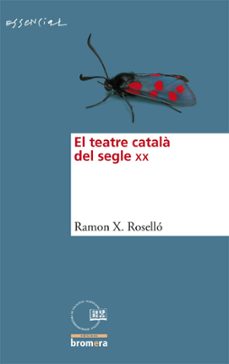 Descargar EL TEATRE CATALA DEL SEGLE XX gratis pdf - leer online