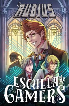 Formato de texto de libro electrónico descarga gratuita ESCUELA DE GAMERS 1 (Literatura española) de EL RUBIUS