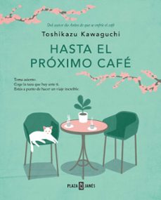 HASTA EL PRÓXIMO CAFE (ANTES DE QUE SE ENFRÍE EL CAFE 4)