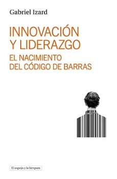 Descarga gratuita de libros electrónicos y audiolibros INNOVACIÓN Y LIDERAZGO (Spanish Edition) de GABRIEL IZARD 9788412324969 