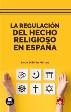 Ebooks forum descargar gratis REGULACIÓN DEL HECHO RELIGIOSO EN ESPAÑA