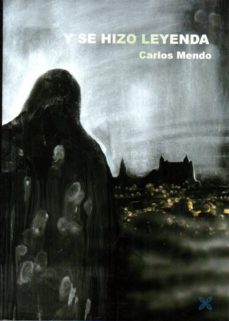 Descargando libros en el ipad 2 Y SE HIZO LEYENDA de CARLOS MENDO (Spanish Edition) 9788416005369