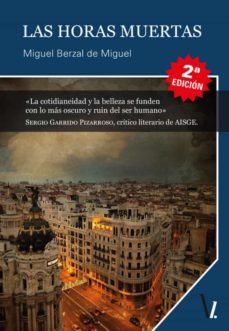 Descargar gratis pdf ebook LAS HORAS MUERTAS FB2 PDF de MIGUEL BERZAL