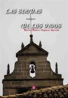 Descarga de libro pdf LAS SENDAS DE LOS VIVOS (Literatura española) de MARIA DOLORES HIGUERAS QUESADA