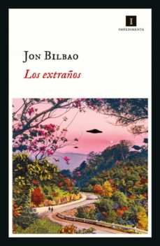 Descargar libros más vendidos pdf LOS EXTRAÑOS (Spanish Edition) 9788417553869 de JON BILBAO