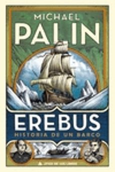 erebus: historia de un barco-michael palin-9788417743369