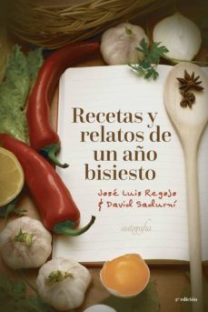 Descargar gratis ebook epub RECETAS Y RELATOS DE UN AÑO BISIESTO (Spanish Edition) de JOSE L. REGOJO