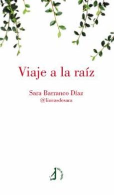 Amazon ebooks para descargar VIAJE A LA RAIZ de SARA BARRANCO DÍAZ