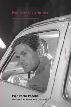 Descargando google books mac POEMA EN FORMA DE ROSA (Spanish Edition)  9788418693069 de PIER PAOLO PASOLINI