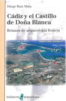 Libro electrónico gratuito para descargar. CÁDIZ Y EL CASTILLO DE DOÑA BLANCA PDB 9788418723469 de DIEGO RUIZ MATA (Spanish Edition)