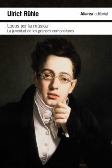 Descargar LOCOS POR LA MUSICA: LA JUVENTUD DE LOS GRANDES COMPOSITORES gratis pdf - leer online