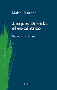 JACQUES DERRIDA, EL EX-CENTRICO