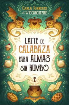 Descarga gratuita de libros de audio mp3 LATTE DE CALABAZA PARA ALMAS SIN RUMBO de CARLA (@WICCANCUISINE) TORRENTS DJVU iBook CHM