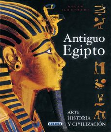 Antemano Anotar Aparte ANTIGUO EGIPTO: ARTE, HISTORIA Y CIVILIZACION (ATLAS ILUSTRADO) | MARIA  CRISTINA GUIDOTTI | Casa del Libro