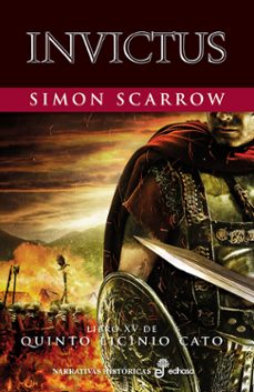 Descargar el formato kindle Ebook INVICTUS (LIBRO XV DE QUINTO LICINIO CATO) 9788435021869 in Spanish de SIMON SCARROW MOBI