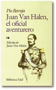 Descargar pdf gratis ebooks JUAN VAN HALEN, EL OFICIAL AVENTURERO de PIO BAROJA