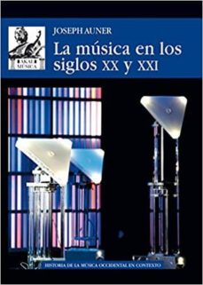 Descargar LA MUSICA EN LOS SIGLOS XX Y XXI gratis pdf - leer online