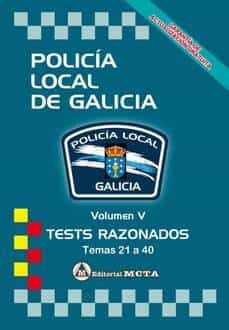 Descarga de libros en línea en pdf POLICIA LOCAL DE GALICIA VOLUMEN V: TESTS (TEMAS 21 A 40) NUEVA EDICION MAYO 2022 de MANUEL SEGURA RUIZ