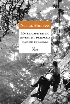 Descargas gratuitas de libros de kindle para mac EN EL CAFE DE LA JOVENTUT PERDUDA MOBI CHM (Literatura española) 9788484374169 de PATRICK MODIANO
