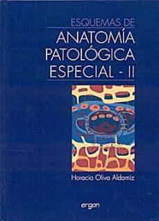 Descargar libros electrónicos italiano ESQUEMAS DE ANATOMIA: PATOLOGIA ESPECIAL - II de HORACIO OLIVA ALDAMIZ (Literatura española)