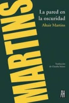 Descargar libros gratis en Android LA PARED EN LA OSCURIDAD (Literatura española)