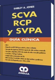 Libros gratis descargables en formato pdf. SCVA, RCP Y SVPA: GUIA CLINICA in Spanish de SHIRLEY JONES 9789588950969